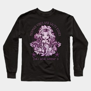 Mermaid vibes and salty kisses, that is what summer is - funny saying Long Sleeve T-Shirt